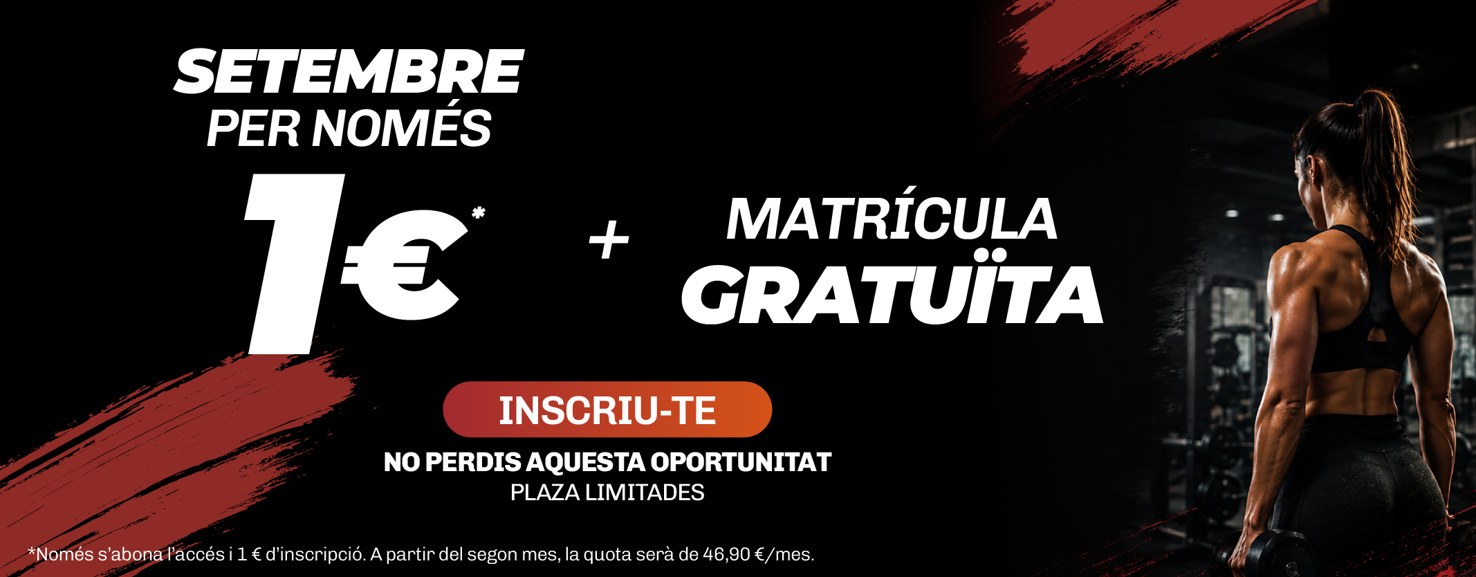 Promoció de setembre d’Entrena-T 24h: inscriu-te per només 1 € i gaudeix de matrícula gratuïta. Places limitades.